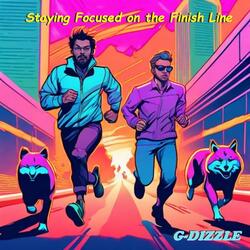 Staying Focused on The Finish Line