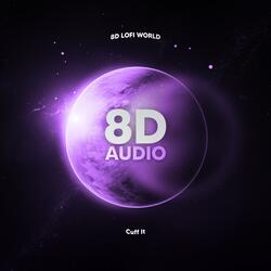 Cuff It (8D Audio)