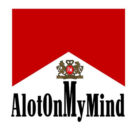 Alot On My Mind
