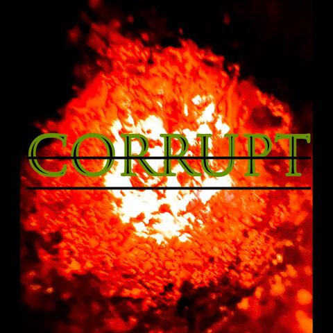 Corrupt