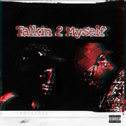 Talkin 2 Myself
