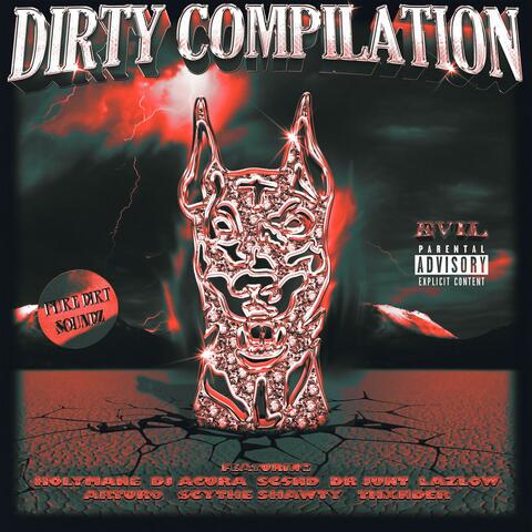 DIRTY COMPILATION