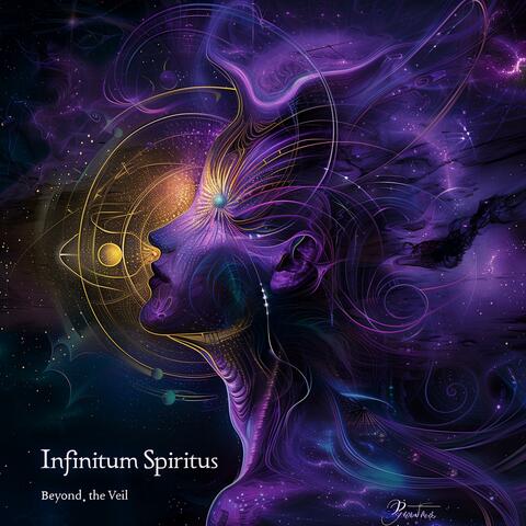EP07 - Infinitum Spiritus: Beyond the Veil