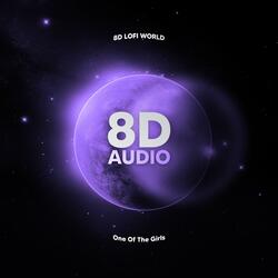 One Of The Girls (8D Audio)