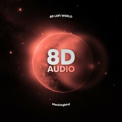 Mockingbird (8D Audio)