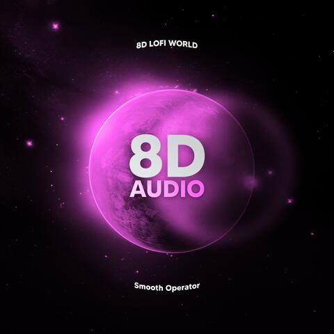 Smooth Operator (8D Audio)