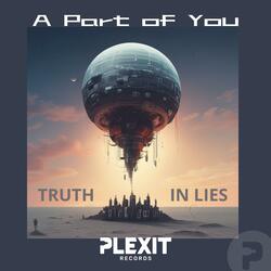 Truth In Lies-a part of you