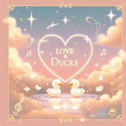 Love And Ducks