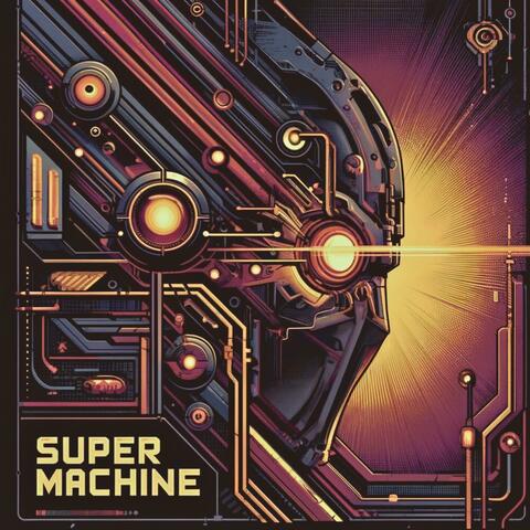 Super Machine