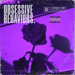 Obsessive Behaviors.