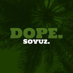 Dope.
