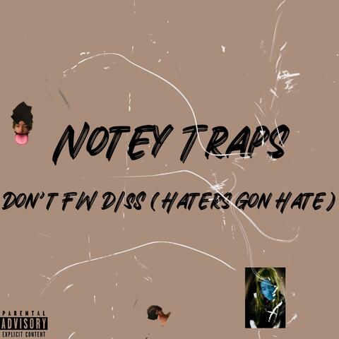 Don't FW Diss (Haters Gon Hate)