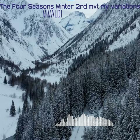 Vivaldi The Four Seasons Winter 2nd Movement -my Variations