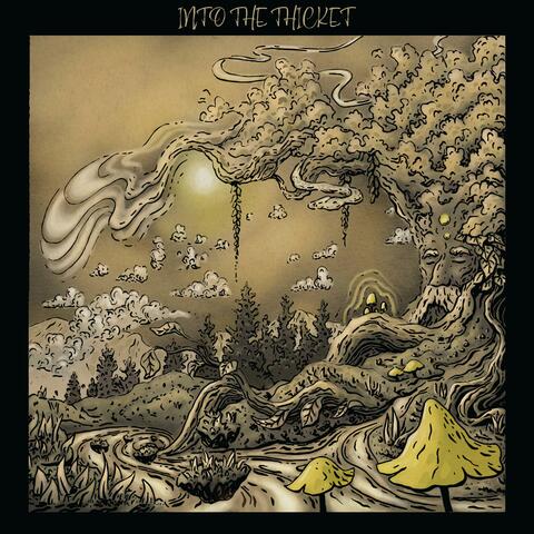 Into The Thicket