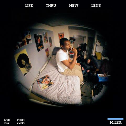 Life Thru New Lens: Live From The Dorm