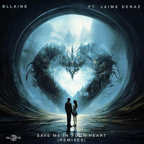 Save Me In Your Heart (Remixes)