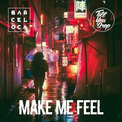 Make Me Feel