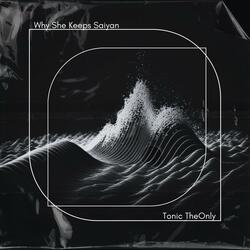 Why She Keeps Saiyan