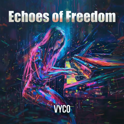 Echoes of freedom