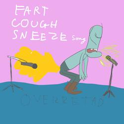 Fart Cough Sneeze Song