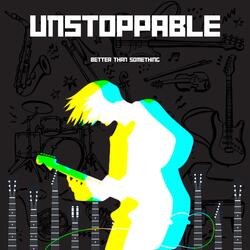 Unstoppable