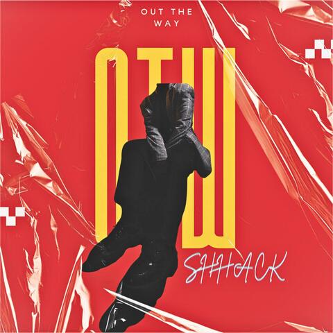 Out the way
