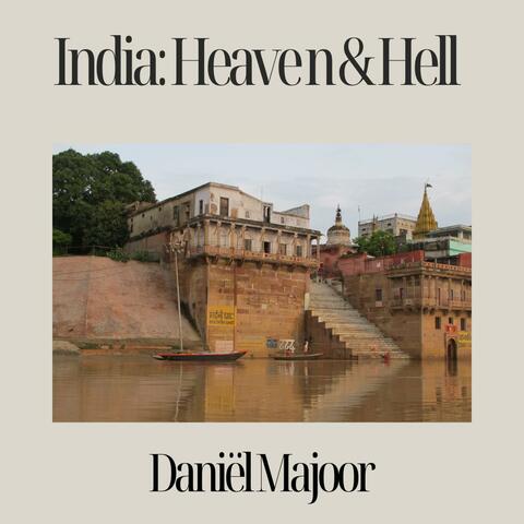 India: Heaven & Hell