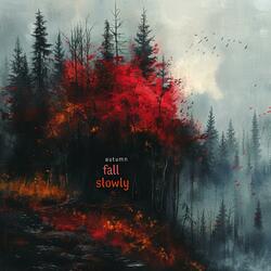 Autumn Fall Slowly