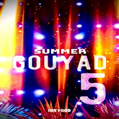 SUMMER GOUYAD 5