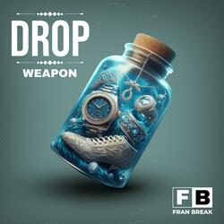 Drop The Weapon