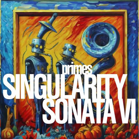 Singularity Sonata No. 6