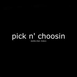 Pick N’ Choosin