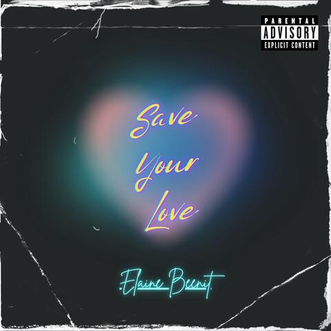 SAVE YOUR LOVE