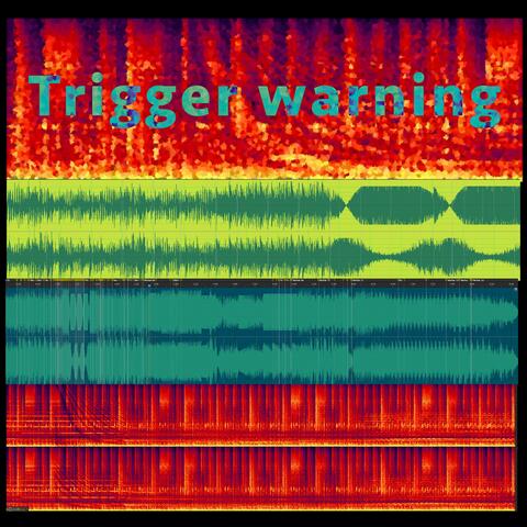 Trigger Warning