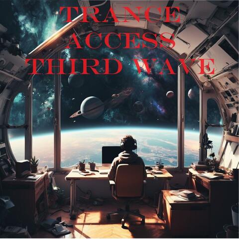 Trance Access Third Wave