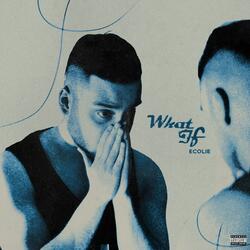 what if