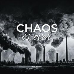 Chaos Is Over