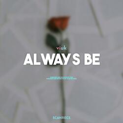 always be