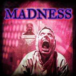 Madness