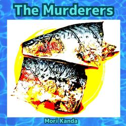 The Murderers