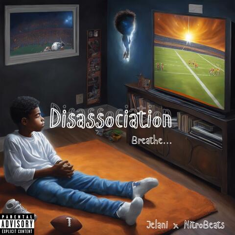 Disassociation/Breathe