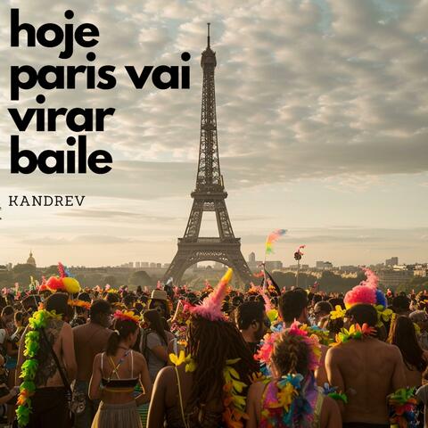 Hoje Paris Vai Virar Baile