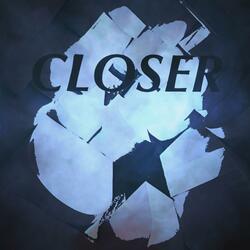 CLOSER
