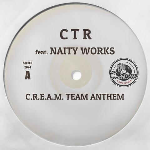 C.R.E.A.M. TEAM ANTHEM