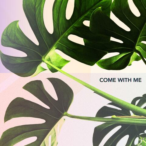 Come With Me