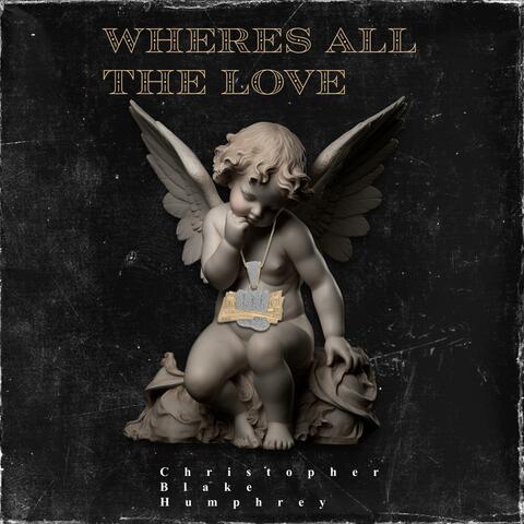 Wheres All The Love