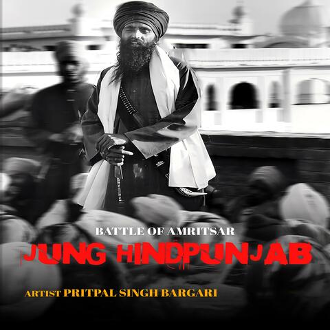 JUNG HINDPUNJAB: Battle of Amritsar