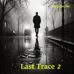 Last Trace vers.2