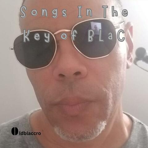 Songs In The Key of BLaC