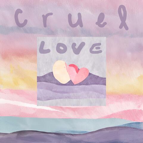 Cruel Love